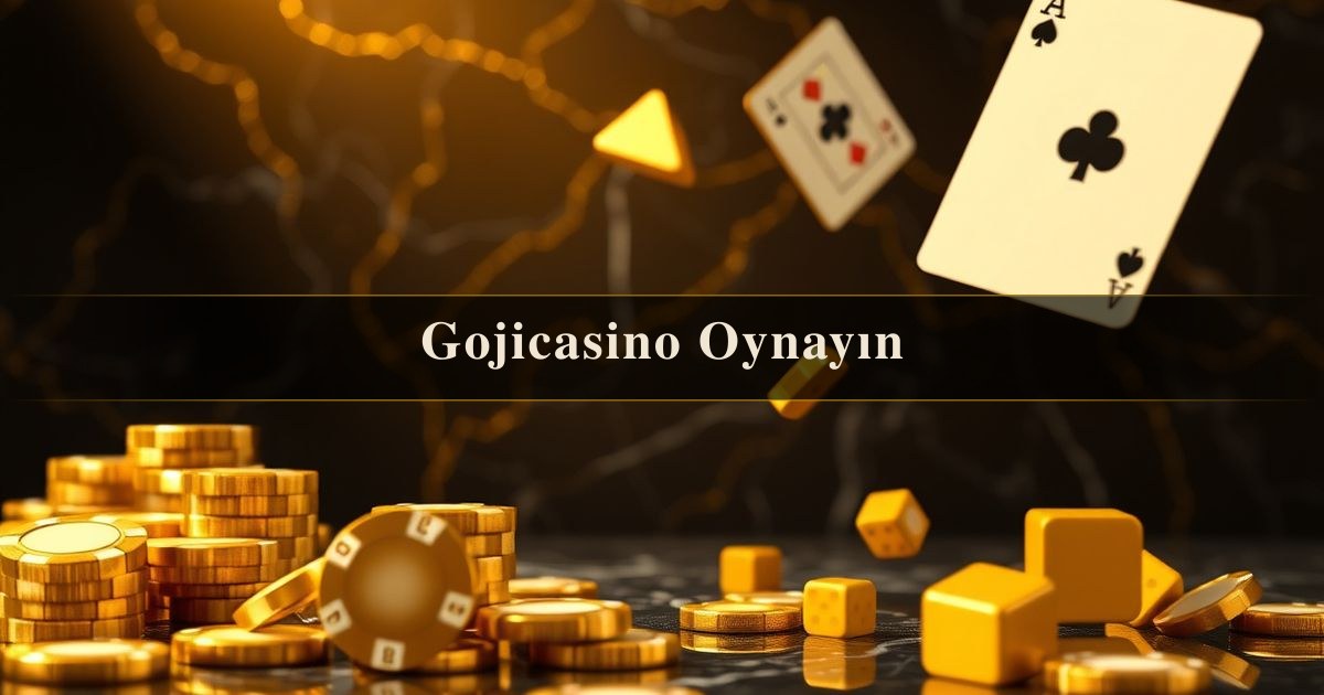 Gojicasino Oynayın